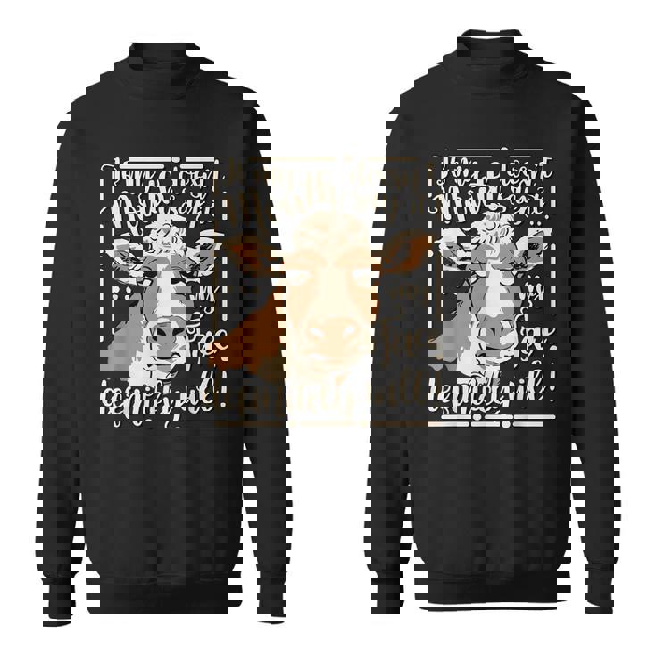 If My Mouth Doesnt Say It My Face Definitely Will Cow Sassy Sweatshirt