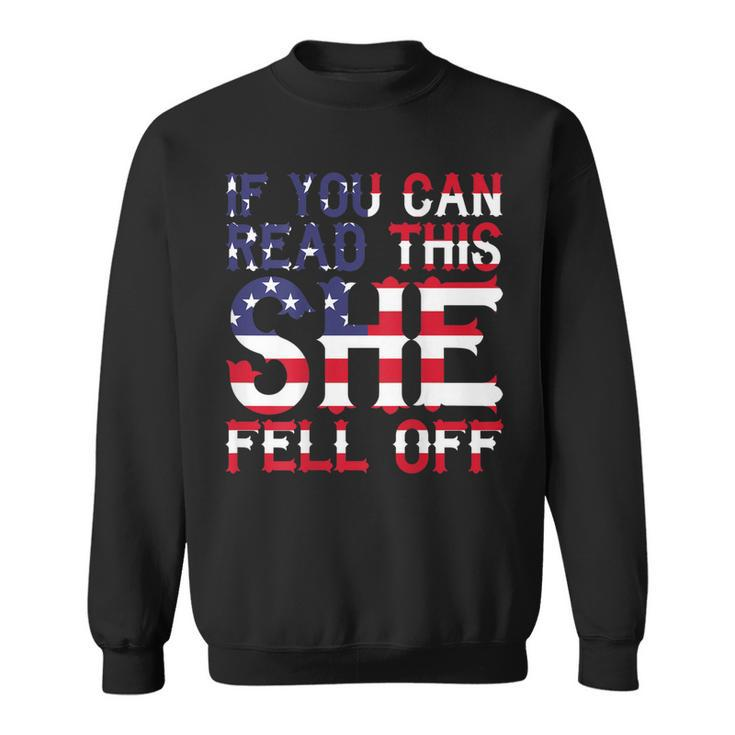 If You Can Read This She Fell Off Funny Motorcycle Gift For Mens Sweatshirt