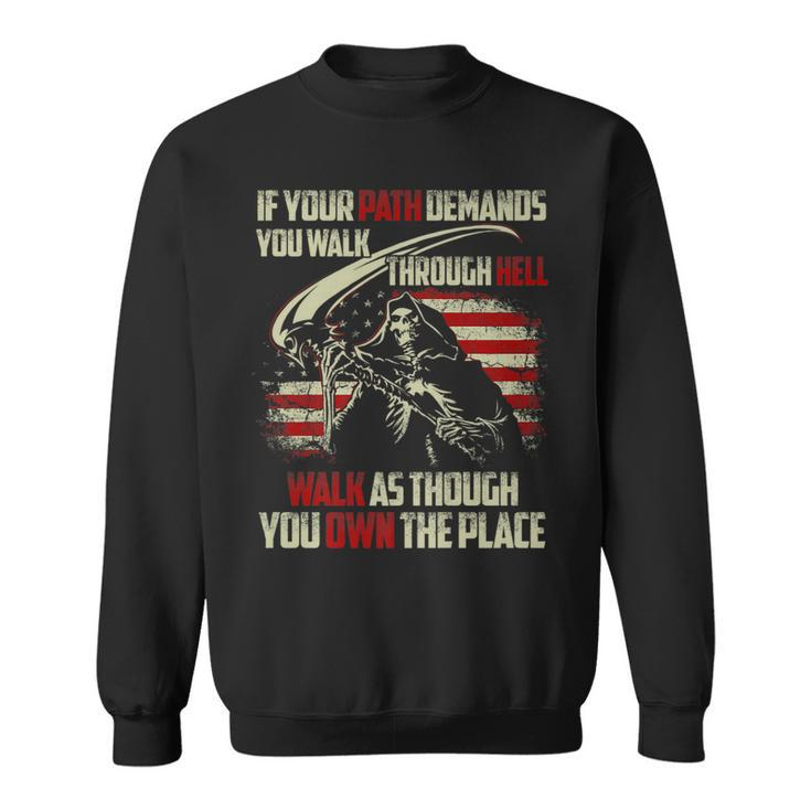 If Your Path Demands You Walk Through Hell Skeleton Usa Flag Usa Funny Gifts Sweatshirt