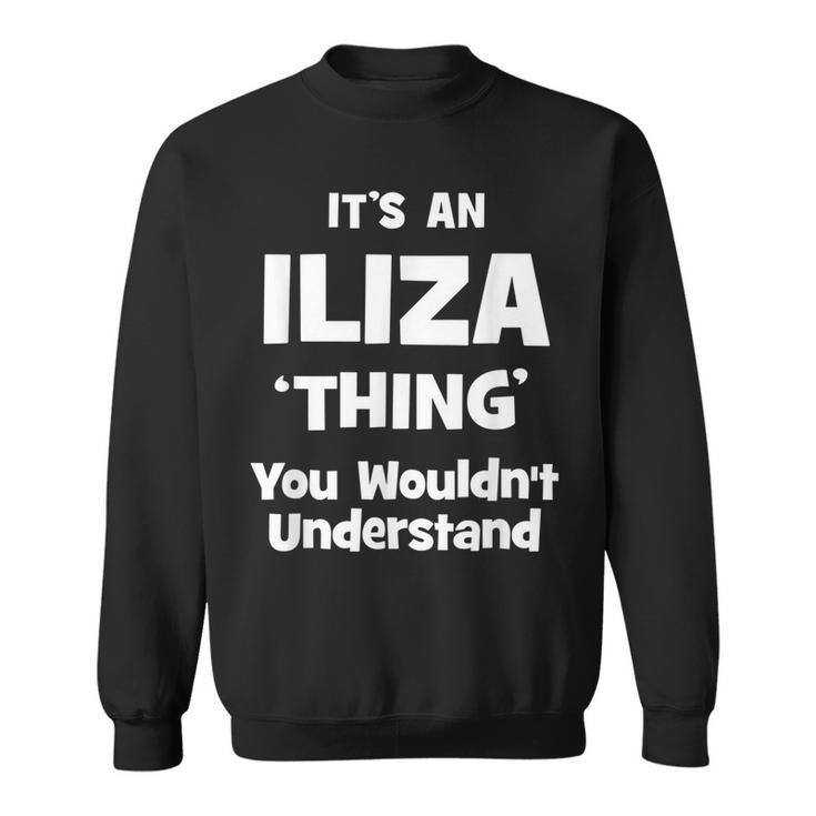 Iliza Thing Name Funny Sweatshirt