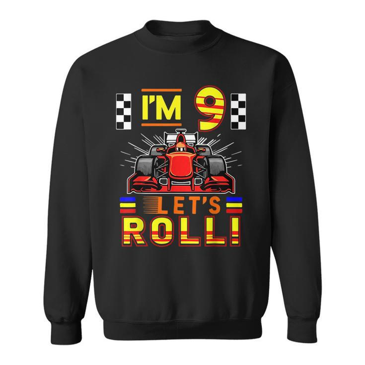 Im 9 Years Old Racing Car Toddler 9Th Birthday Race Racing Funny Gifts Sweatshirt