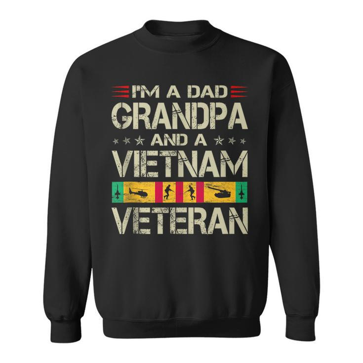Im A Dad Grandpa And Vietnam Veteran Fathers Day Retro  Sweatshirt