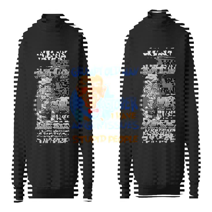 Im A Grumpy Old October Man Gift For Mens Sweatshirt
