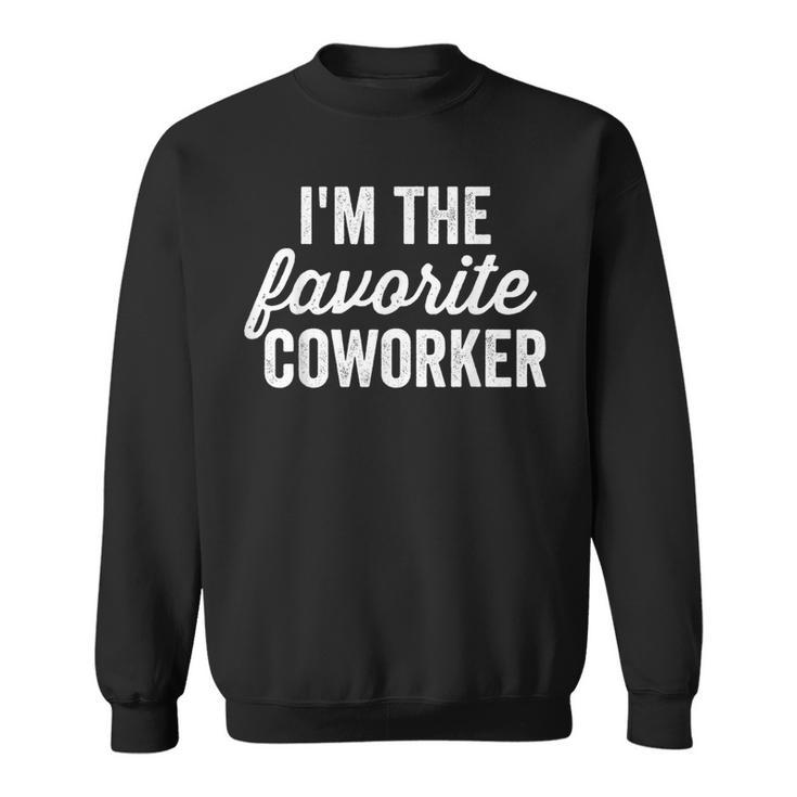 I'm The Favorite Coworker Matching Employee Work Sweatshirt