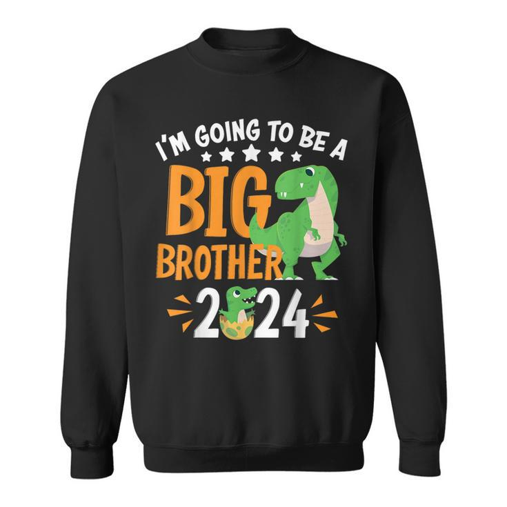 I'm Going To Be A Big Brother 2024 Pregnancy Announcement Sweatshirt