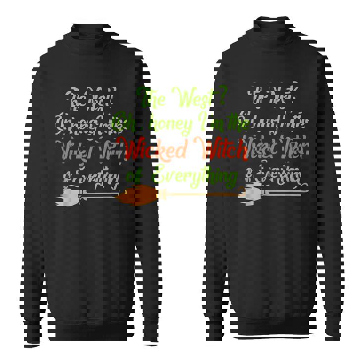 Im The Wicked Witch Of Everything Funny Halloween Halloween Funny Gifts Sweatshirt