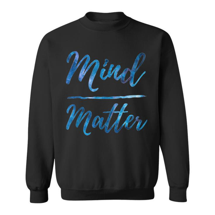 Inspirational Motivational Gym Quote Mind Over Matter  Sweatshirt