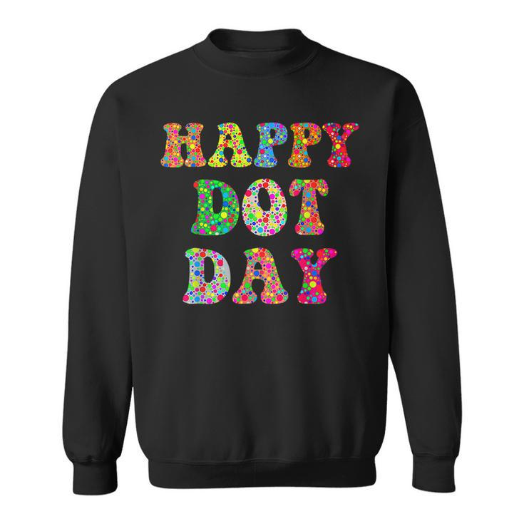 International Dot Day 2023 Colorful Polka Dot Happy Dot Day Sweatshirt