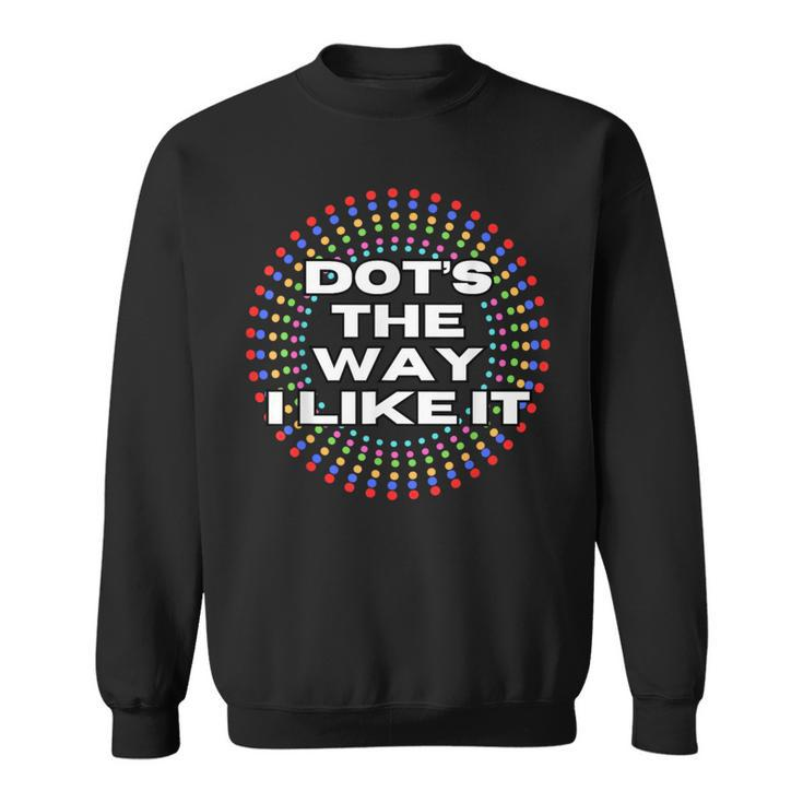 International Dot Day Merch 2023 Colorful Dots Happy Dot Day Sweatshirt
