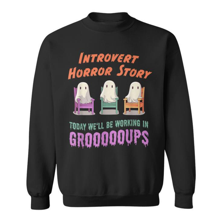 Introvert Shy Antisocial Horror Story Quote Kawaii Ghost Sweatshirt