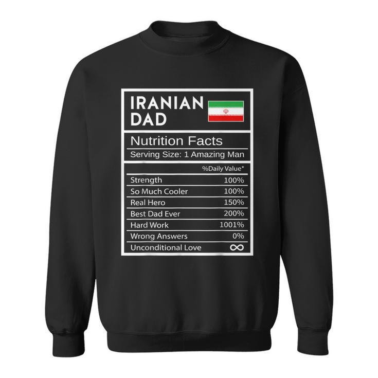 Iranian Dad Nutrition Facts National Pride For Dad Sweatshirt