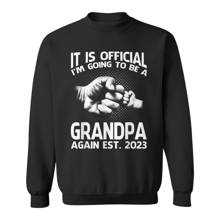 It Is Official Im Going To Be A Grandpa Again 2023  Gift For Mens Sweatshirt
