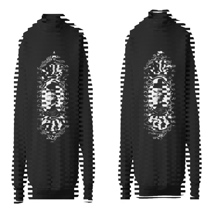 Italian Classical Music Composer - Vintage I Love Verdi Sweatshirt