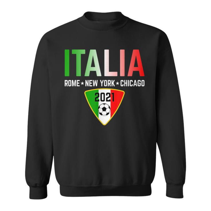 Italy Soccer 2020 2021 Italia Italian New York Chicago  Sweatshirt