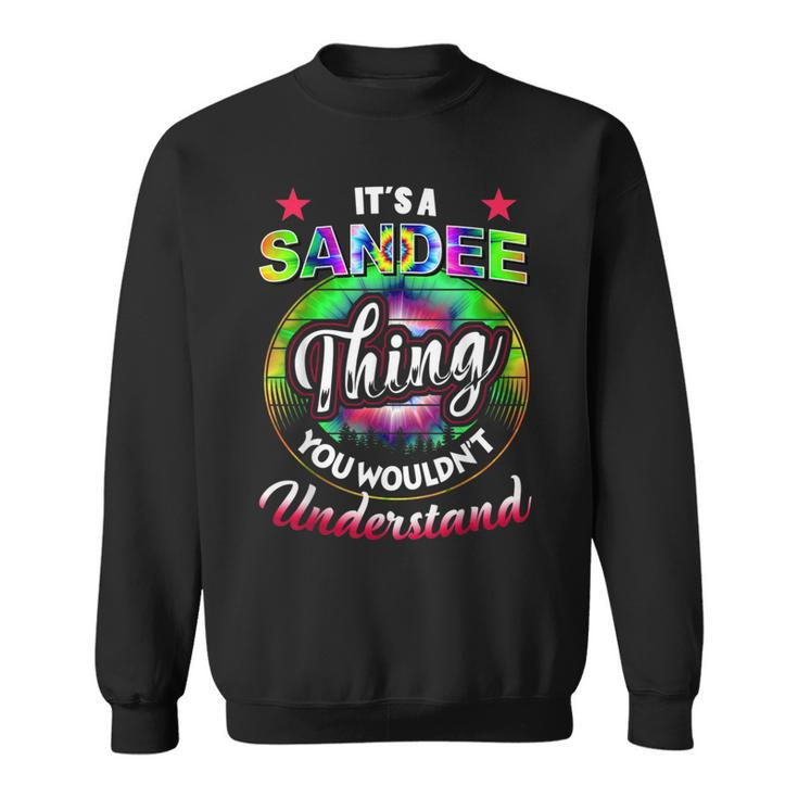 Its A Sandee Thing Tie Dye 60S 70S Hippie Sandee Name 70S Vintage Designs Funny Gifts Sweatshirt