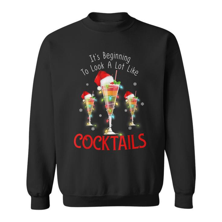 It's Beginning To Look A Lot Like Cocktails Christmas Sweatshirt