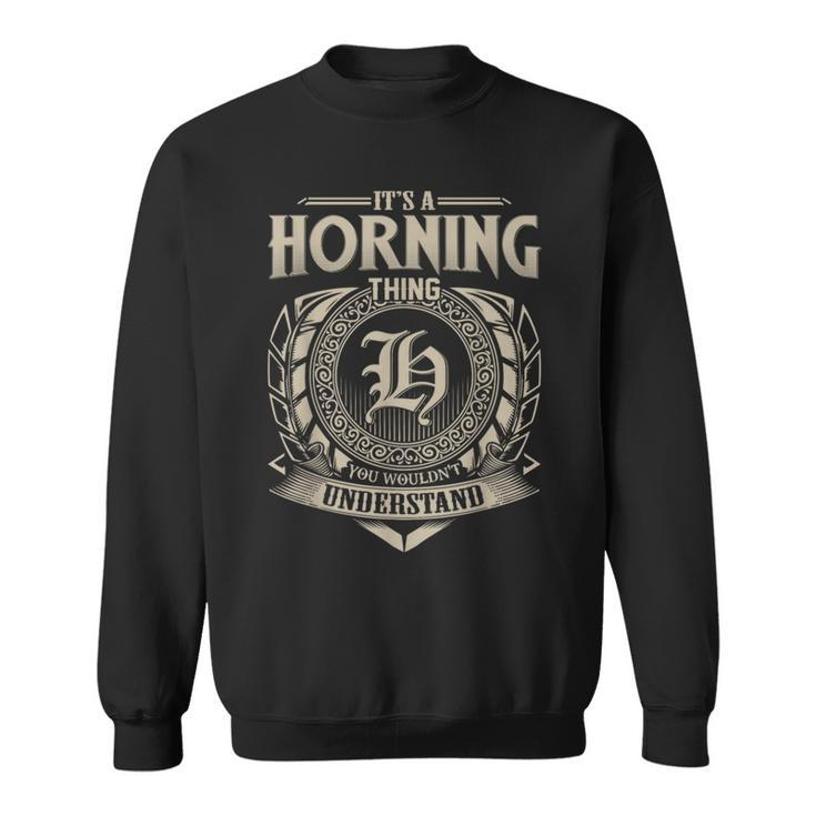 It's A Horning Thing You Wouldn't Understand Name Vintage Sweatshirt