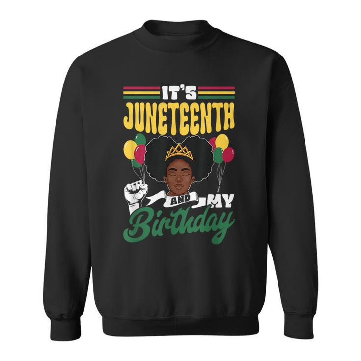 Its Junenth And My Birthday 1865 American African Black  Sweatshirt