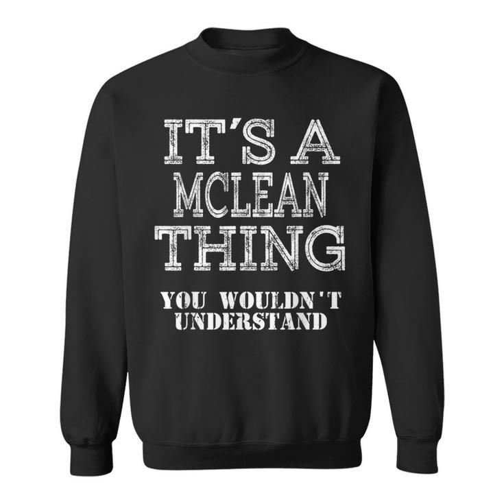 Its A Mclean Thing You Wouldnt Understand Matching Family Sweatshirt