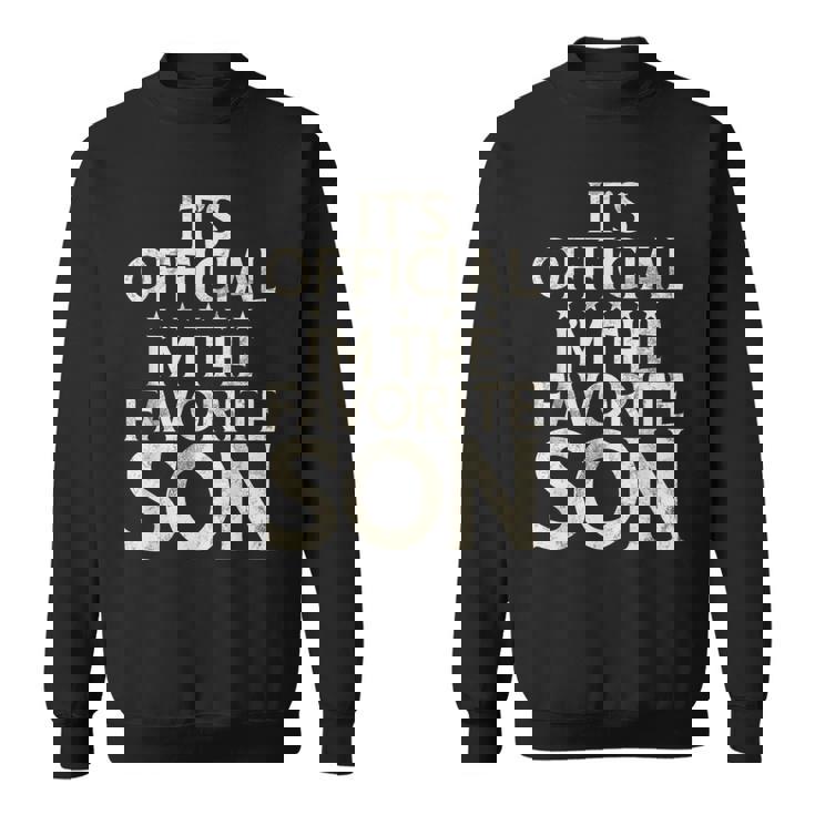 Its Official Im The Favorite Son Sweatshirt