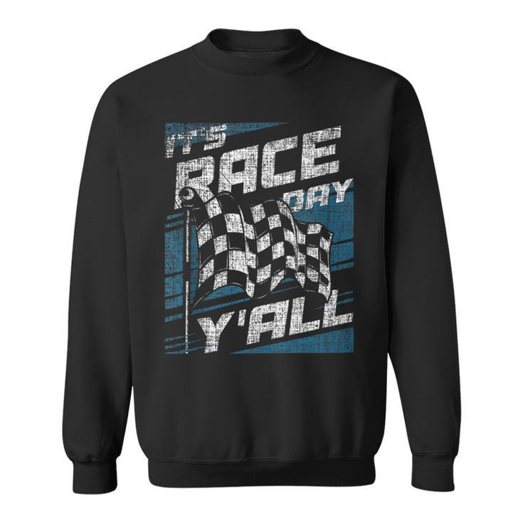 Its Race Day Yall Sprint Car Racer Dirt Track Racing Racing Funny Gifts Sweatshirt