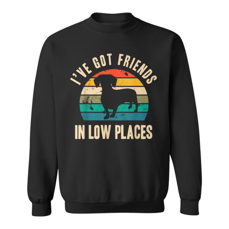 I've Got Friends In Low Places Dachshund Vintage Sweatshirt