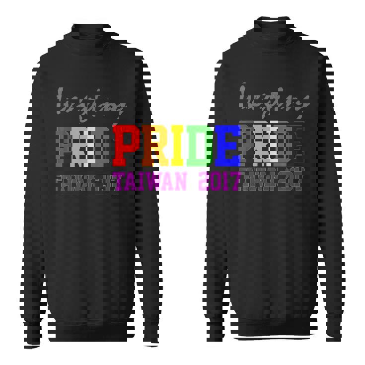 Ive Got My Pride In Honor Of Taiwan Gay Marriage Sweatshirt