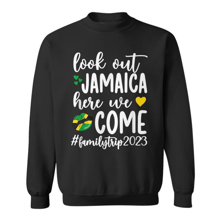 Jamaica Here We Come Family Trip 2023 Vacation Jamaica  Sweatshirt