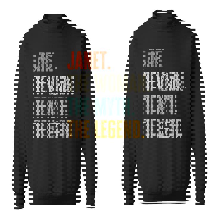 Janet The Best Woman Myth Legend Funny Best Name Janet Sweatshirt