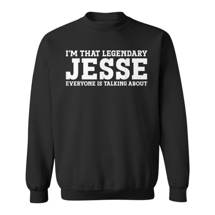 Jesse Personal Name Funny Jesse Sweatshirt