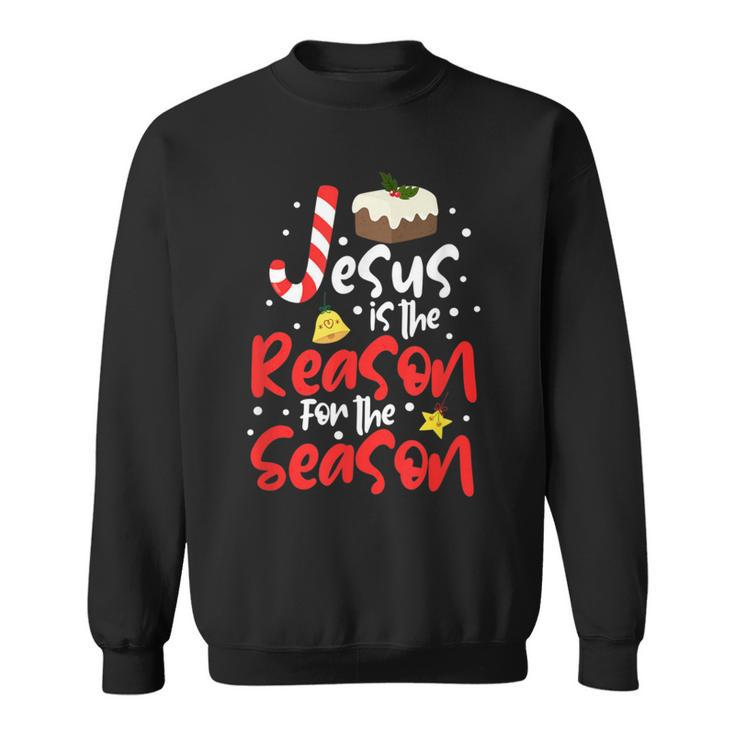Jesus Is The Reason For The Season Christmas Holiday Sweatshirt