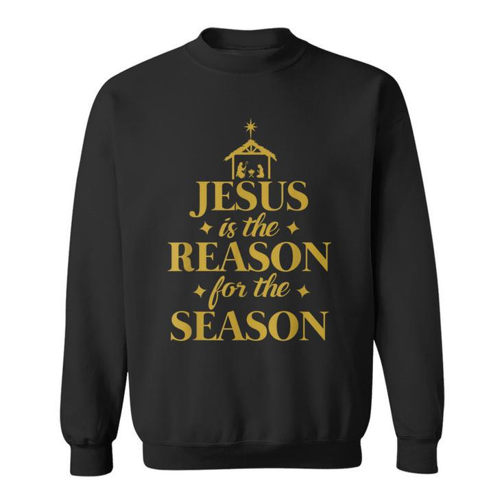 Jesus Is The Reason For The Season Christmas Sweatshirt