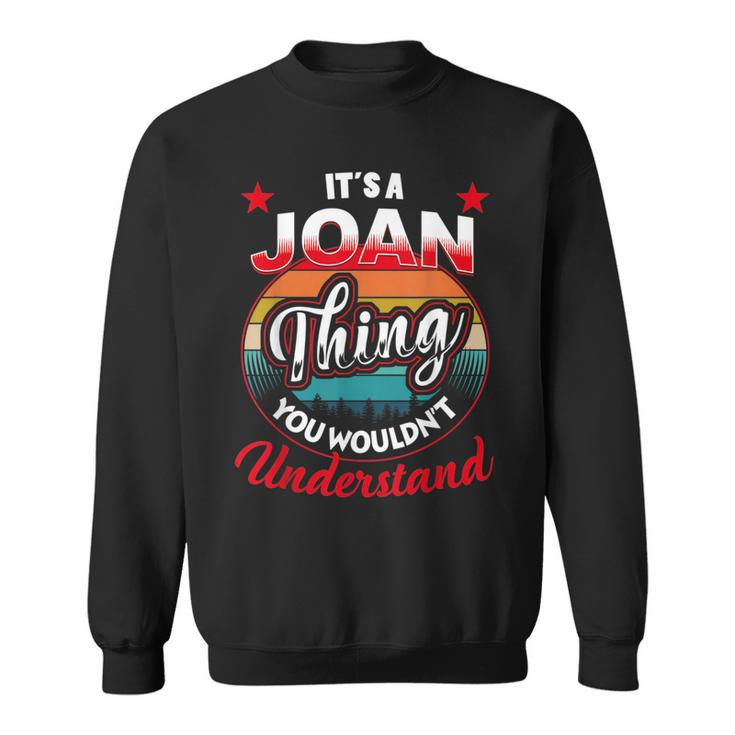 Joan Retro Name Its A Joan Thing Sweatshirt