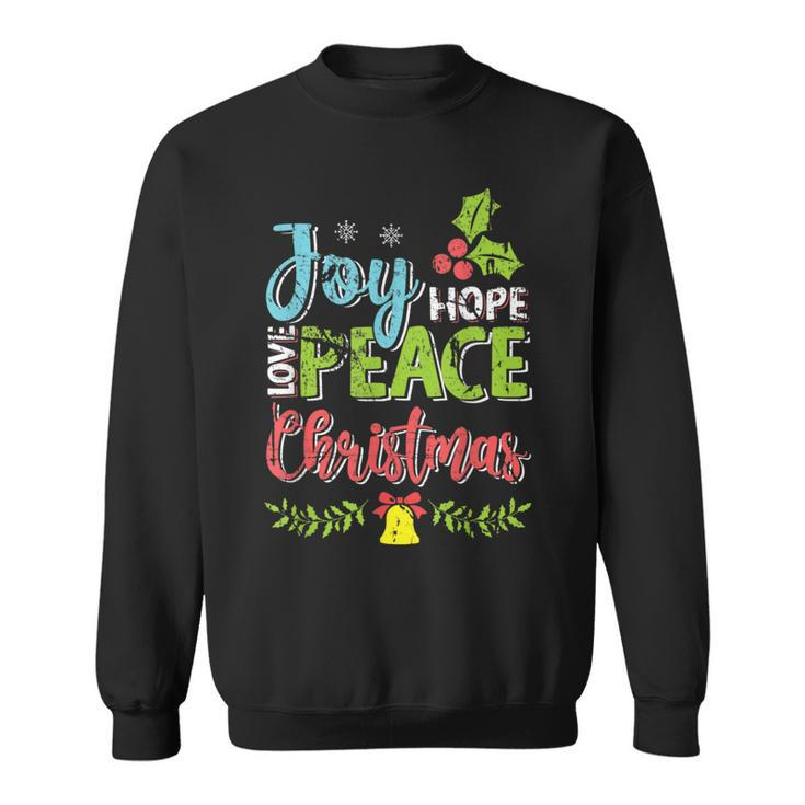 Joy Hope Love Peace Christmas Season Wishes Distressed Sweatshirt