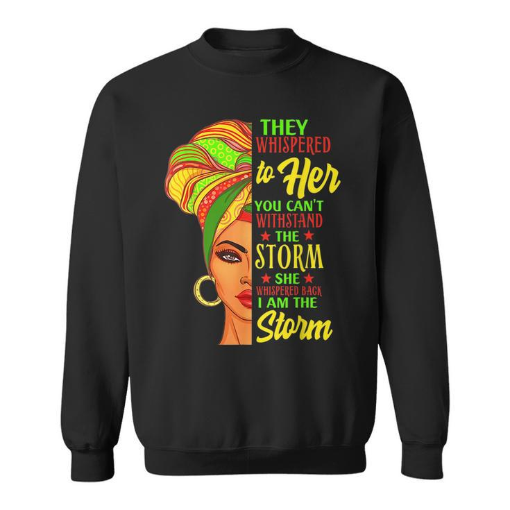 Junenth Black History African Woman Afro I Am The Storm  Sweatshirt