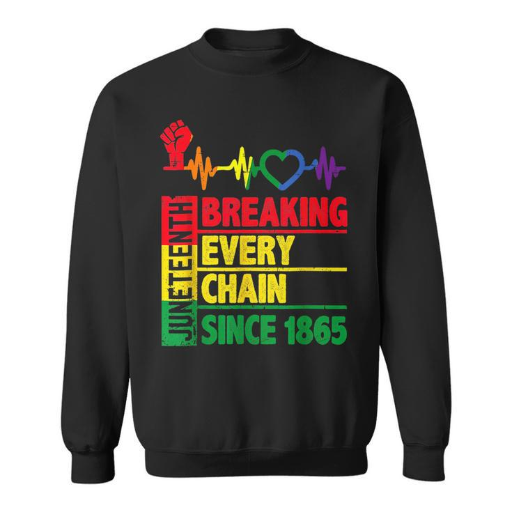 Junenth Breaking Every Chain Since 1865 African Freedom  Sweatshirt