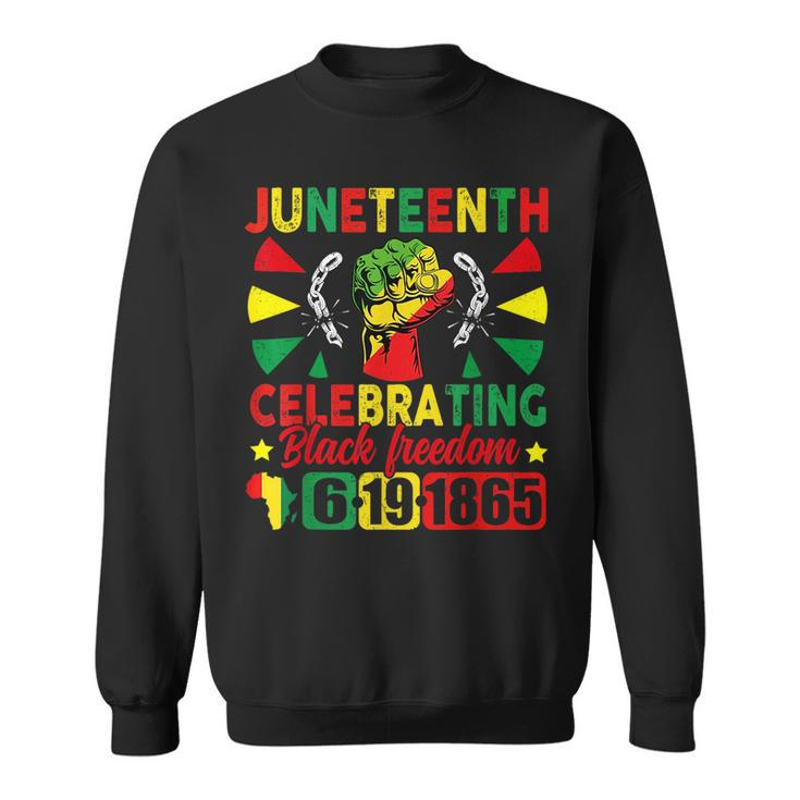 Junenth Celebrating Freedom 06-19-1865 Junenth  Sweatshirt