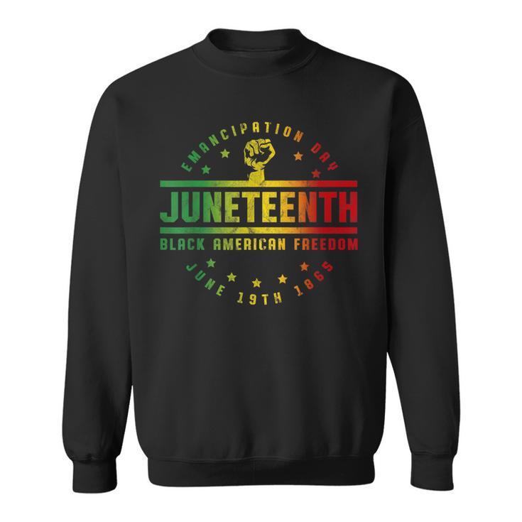 Junenth Emancipation Black American Freedom Black Pride  Sweatshirt