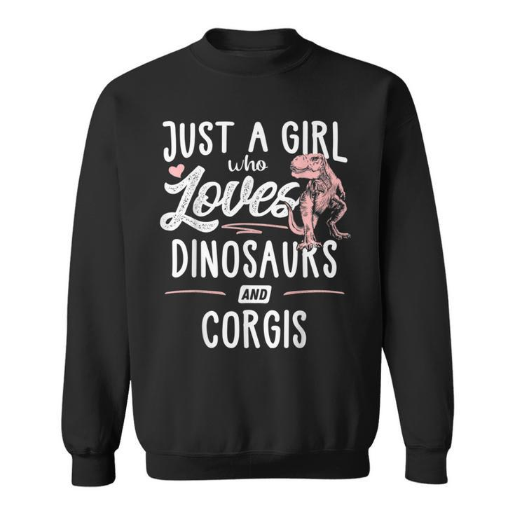 Just A Girl Who Loves Dinosaurs And Corgis Dinosaur  Sweatshirt