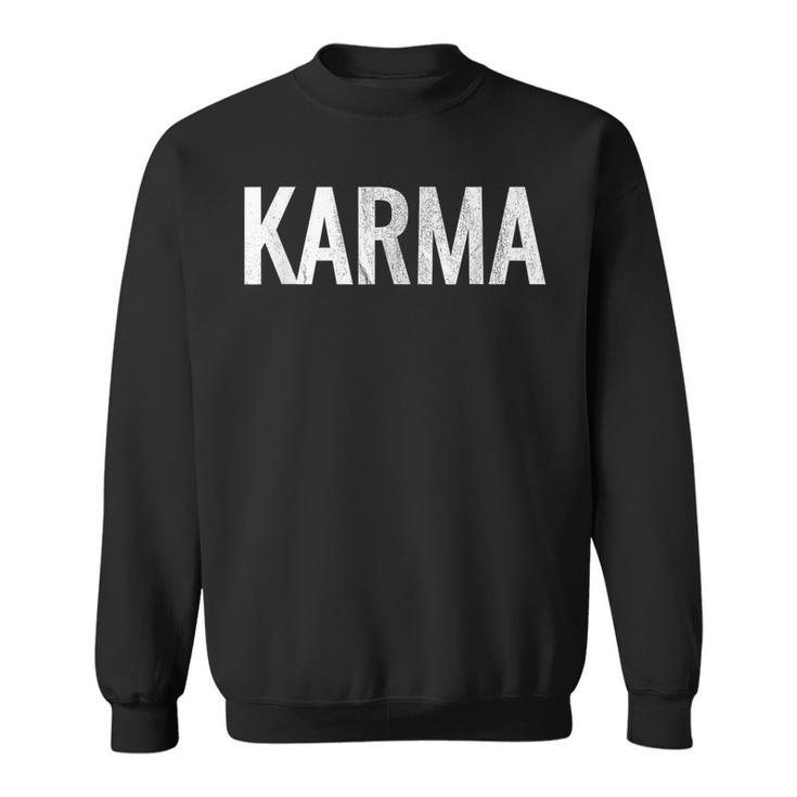 Just A Karma  In Distressed Text Effect  Sweatshirt