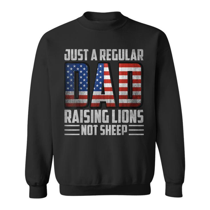 Just A Regular Dad Raising Lions For Men Patriot Sweatshirt
