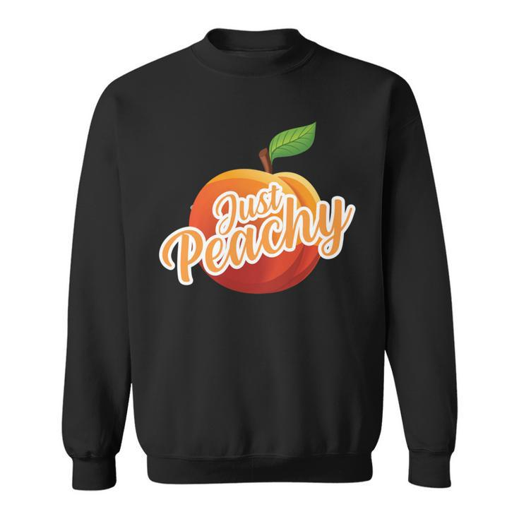 Just Peachy Summer Positive Motivational Inspirational Quote Sweatshirt