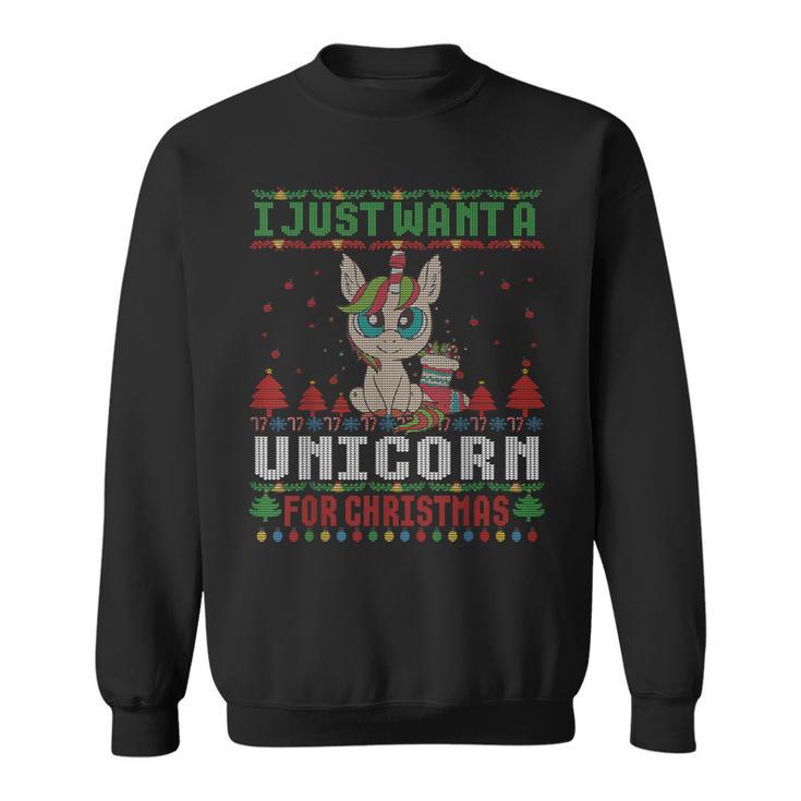 I Just Want A Unicorn For Ugly Christmas Sweater Xmas Sweatshirt