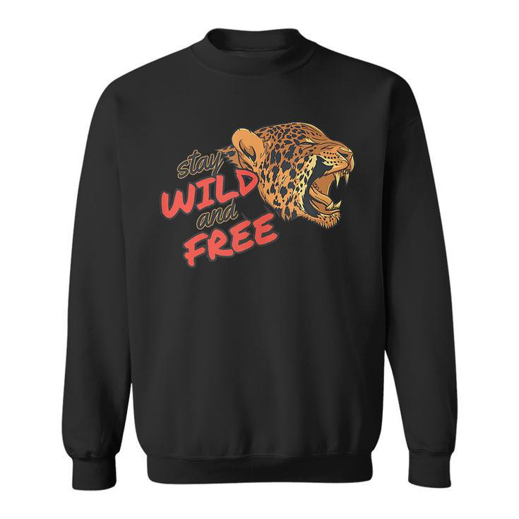 Keep Me Wild And Free  Sweatshirt