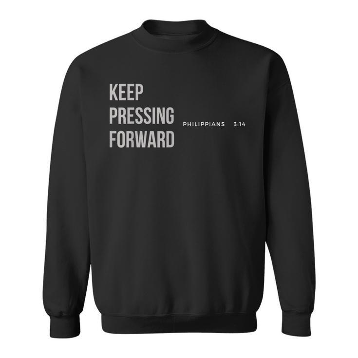 Keep Pressing Forward Philippians 314 Sweatshirt