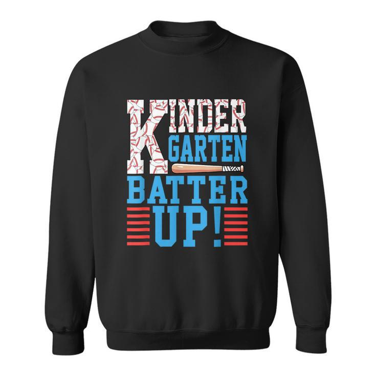 Kindergarten Back To School Kindergarten Batter Up Baseball Kindergarten Gifts Sweatshirt