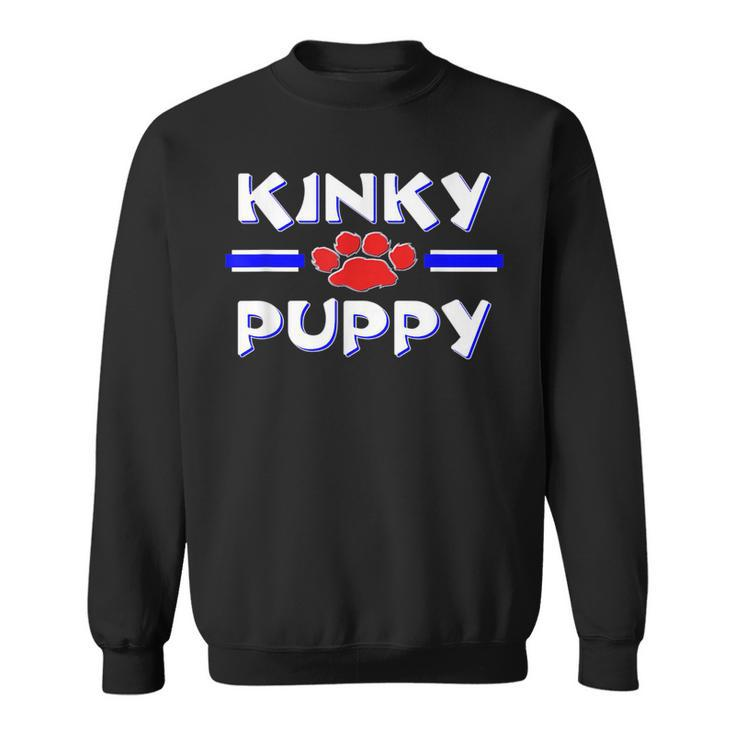 Kinky Gay Puppy Play  | Human Pup Bdsm Fetish  Sweatshirt