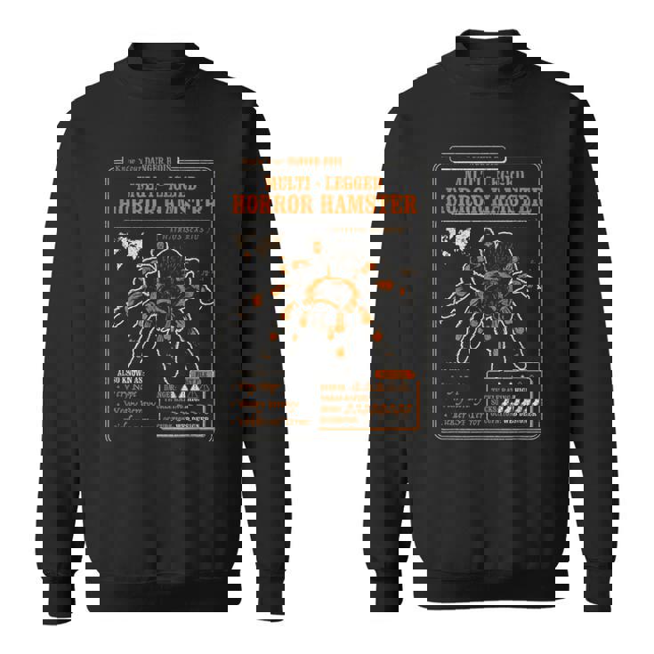 Know Your Multi Legged Horror Hamster Aka Spider Hamster Sweatshirt
