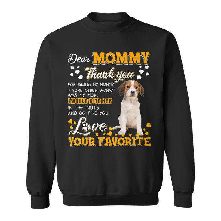 Kooikerhondje Dear Mommy Thank You For Being My Mommy Sweatshirt