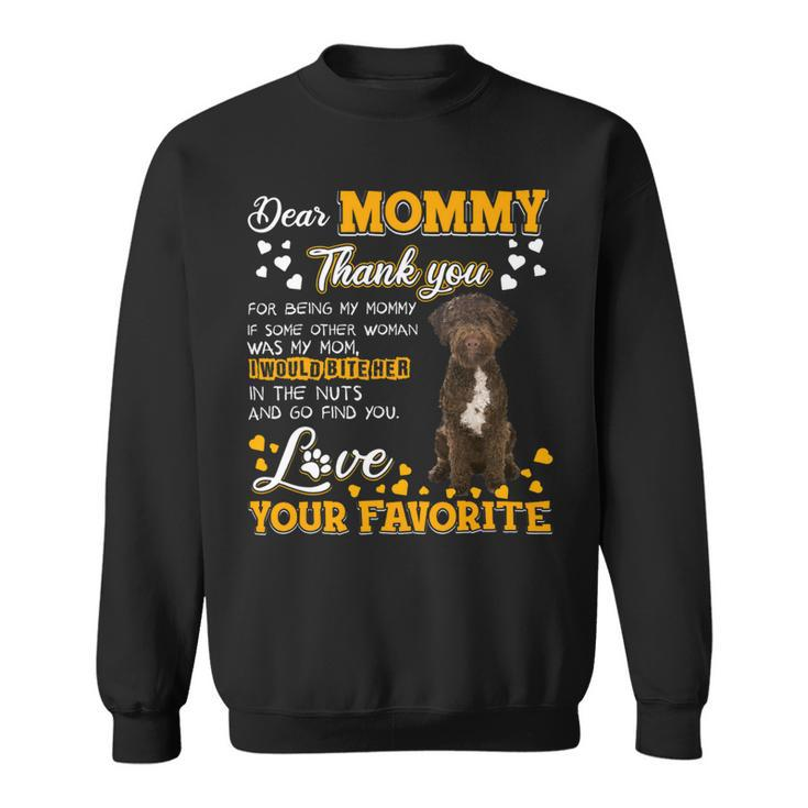 Lagotto Romagnolo Dear Mommy Thank You For Being My Mommy Sweatshirt